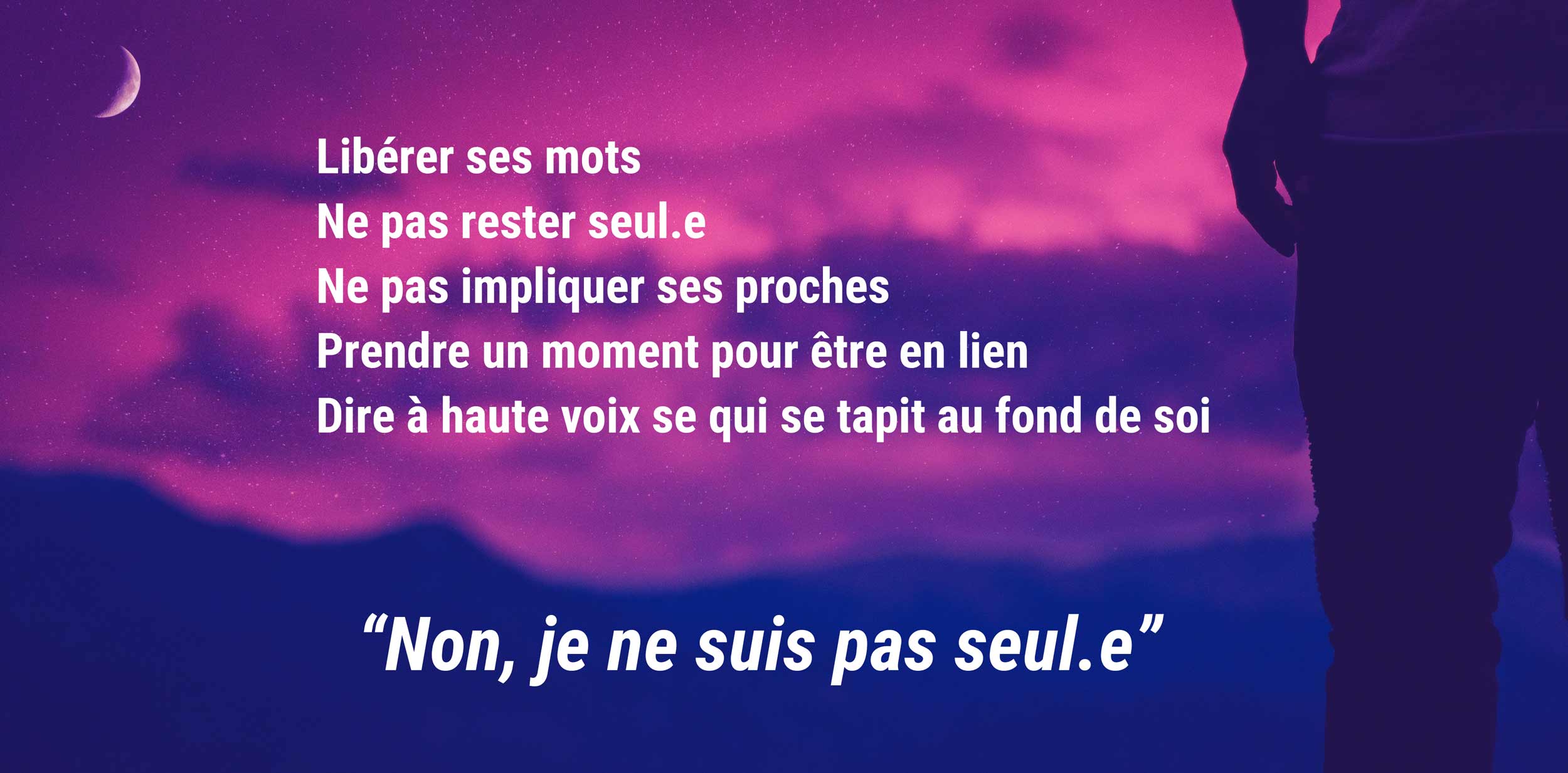 silhouette avec le ciel en arrière fond et du texte, libérer ses mots, ne pas impliquer ses proches, ne pas rester seul.e